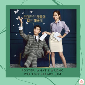 Read more about the article Confira o poster principal do dorama “What’s Wrong With Secretary Kim?”